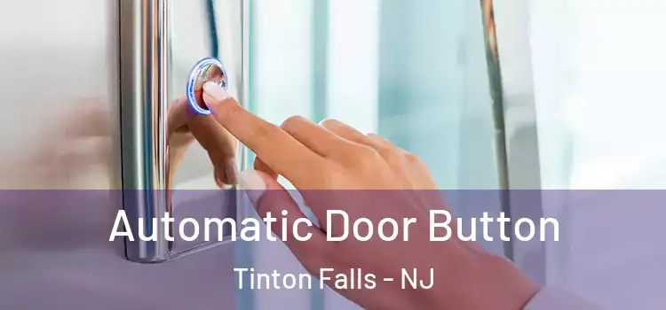 Automatic Door Button Tinton Falls - NJ