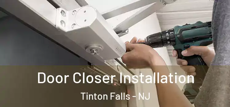 Door Closer Installation Tinton Falls - NJ