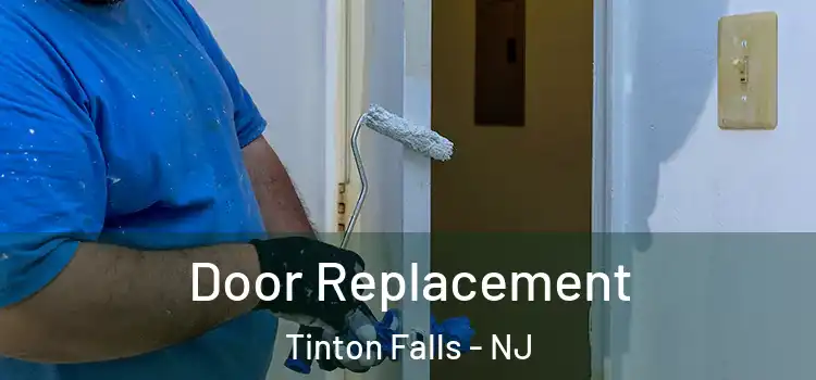 Door Replacement Tinton Falls - NJ