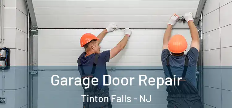  Garage Door Repair Tinton Falls - NJ