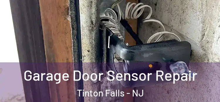  Garage Door Sensor Repair Tinton Falls - NJ
