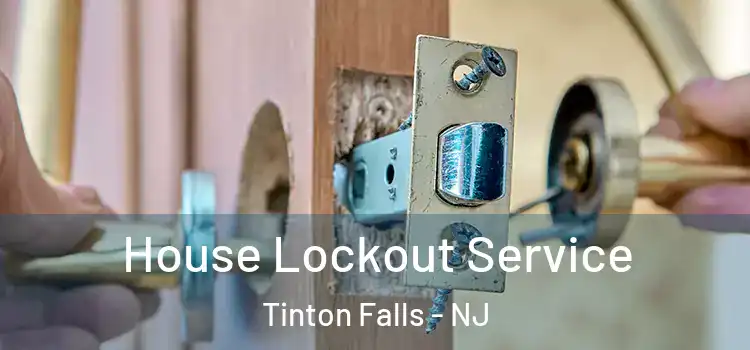  House Lockout Service Tinton Falls - NJ