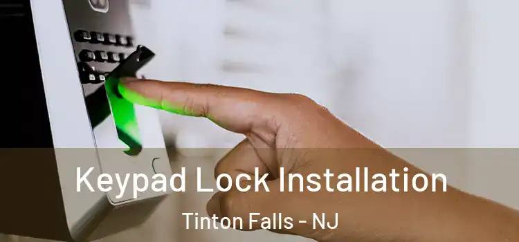 Keypad Lock Installation Tinton Falls - NJ