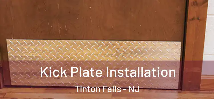 Kick Plate Installation Tinton Falls - NJ