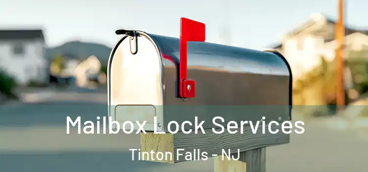 Mailbox Lock Services Tinton Falls - NJ