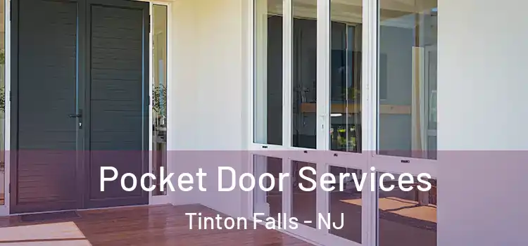 Pocket Door Services Tinton Falls - NJ