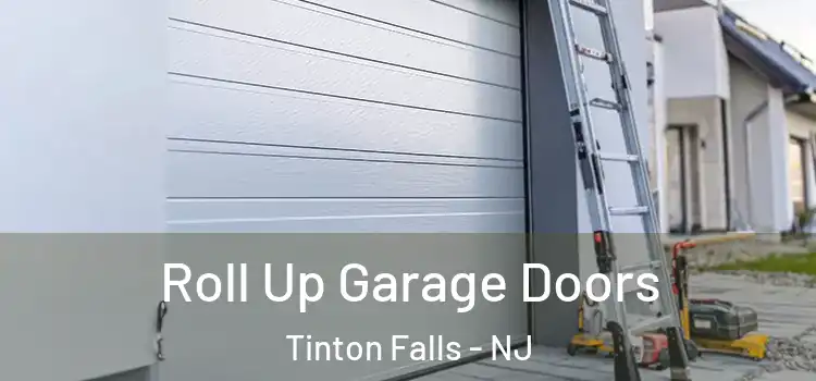  Roll Up Garage Doors Tinton Falls - NJ