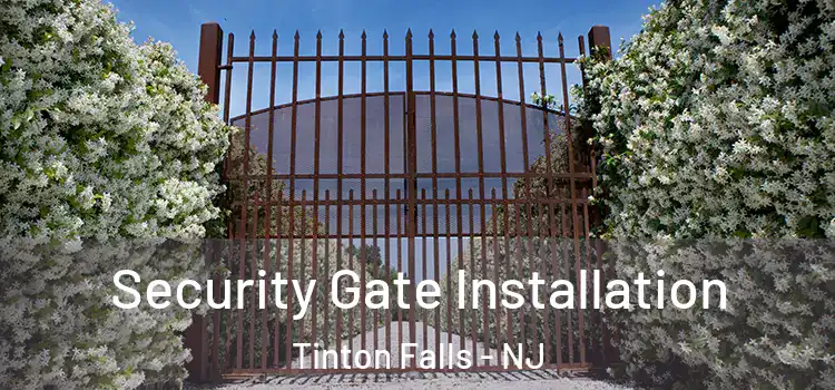  Security Gate Installation Tinton Falls - NJ