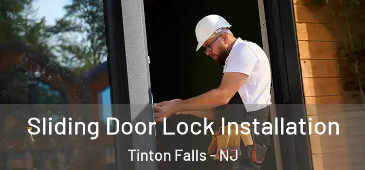 Sliding Door Lock Installation Tinton Falls - NJ