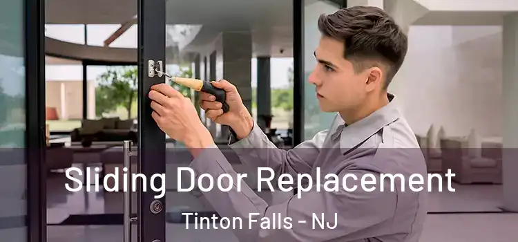 Sliding Door Replacement Tinton Falls - NJ