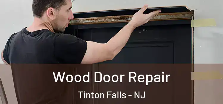 Wood Door Repair Tinton Falls - NJ