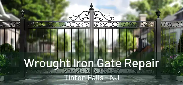 Wrought Iron Gate Repair Tinton Falls - NJ